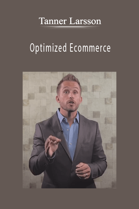 Tanner Larsson - Optimized Ecommerce