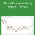 “The Beast” Automated Trading System V2 (Feb 2015)