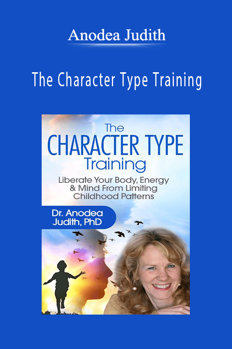 The Character Type Training - Anodea Judith