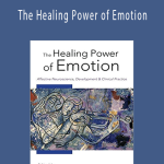 The Healing Power of Emotion
