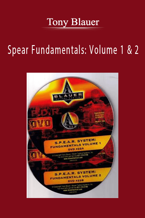 Tony Blauer - Spear Fundamentals Volume 1 & 2