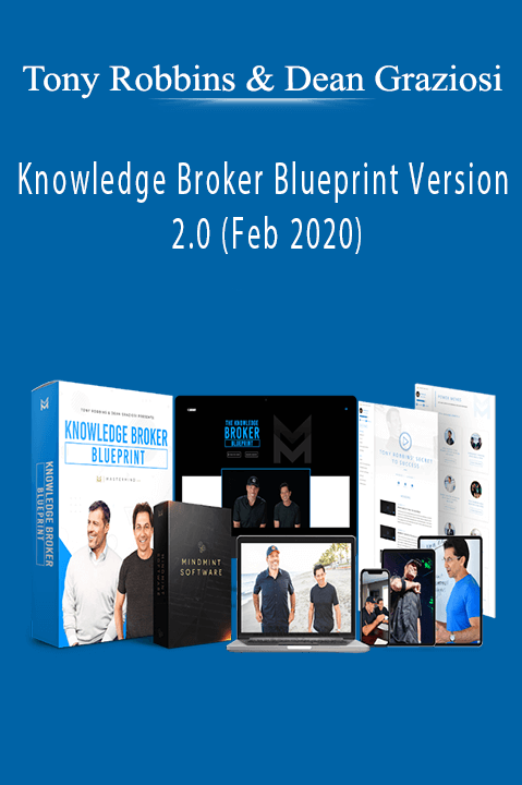 Tony Robbins & Dean Graziosi - Knowledge Broker Blueprint Version 2.0 (Feb 2020)Tony Robbins & Dean Graziosi - Knowledge Broker Blueprint Version 2.0 (Feb 2020)