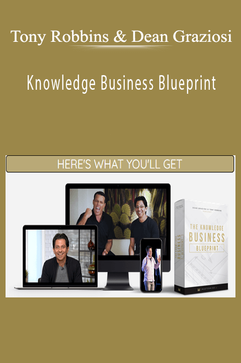 Tony Robbins & Dean Graziosi – Knowledge Business Blueprint
