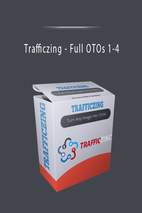 Trafficzing - Full OTOs 1-4