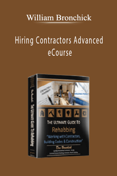 William Bronchick - Hiring Contractors Advanced eCourse