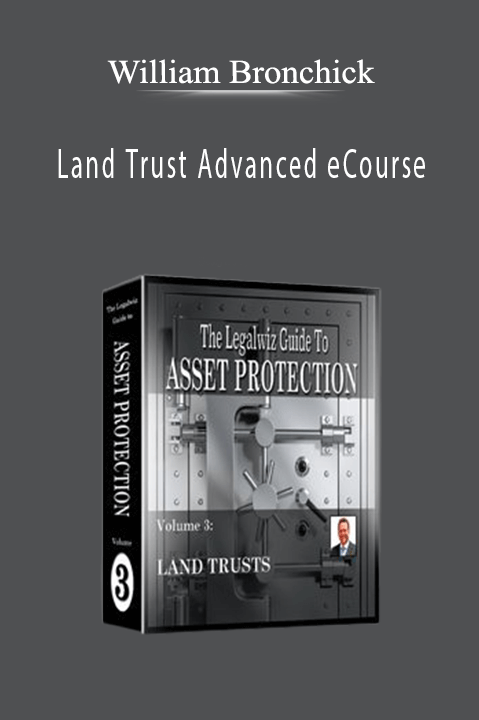 William Bronchick - Land Trust Advanced eCourse