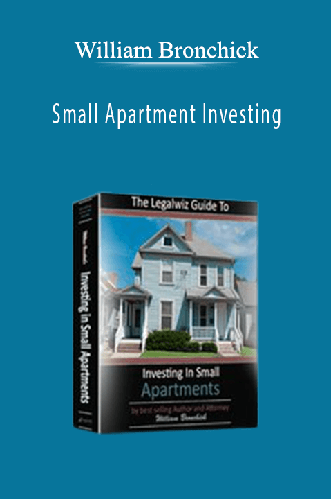 William Bronchick - Small Apartment Investing