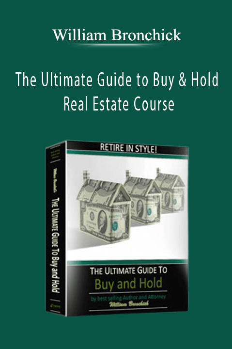 William Bronchick - The Ultimate Guide to Buy & Hold Real Estate Course