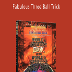 World's Greatest Magic - Fabulous Three Ball Trick