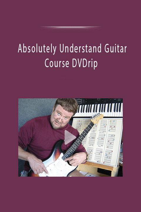 Absolutely Understand Guitar Course DVDrip