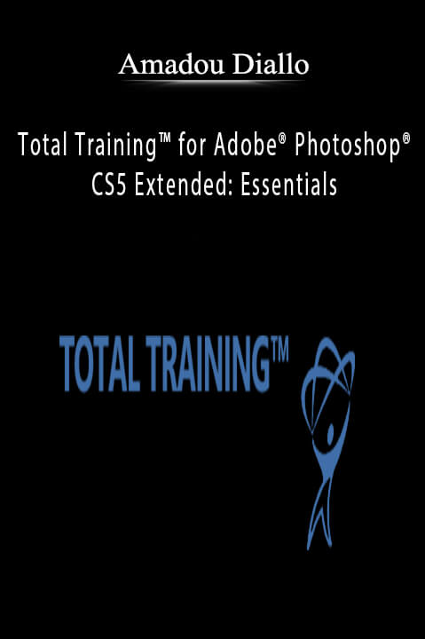 Amadou Diallo - Total Training™ for Adobe® Photoshop® CS5 Extended Essentials.