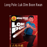 Benny Meng - Long Pole: Luk Dim Boon Kwan