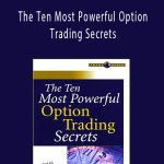 Bernie Schaeffer - The Ten Most Powerful Option Trading Secrets