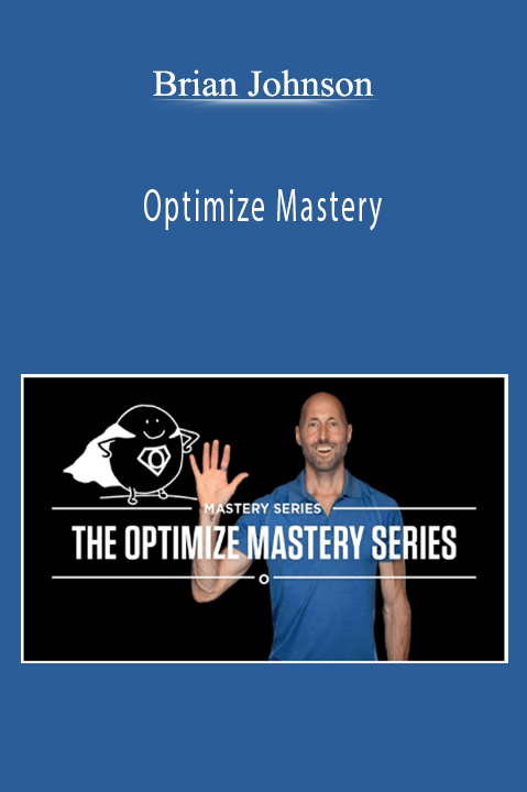 Brian Johnson - Optimize Mastery