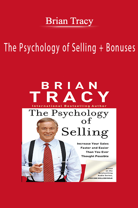 Brian Tracy - The Psychology of Selling + Bonuses.