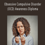 Centreofexcellence - Obsessive Compulsive Disorder (OCD) Awareness Diploma.