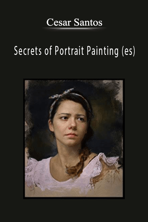 Cesar Santos Secrets of Portrait Painting (es).
