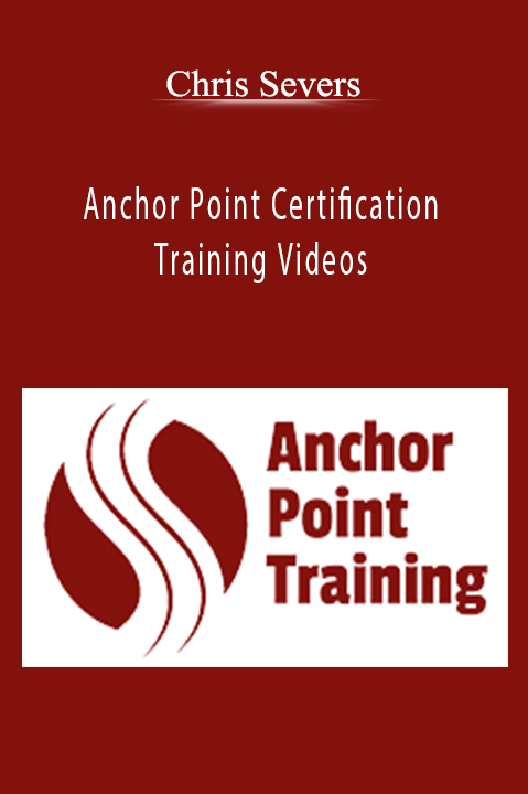 Chris Severs - Anchor Point Certification Training Videos