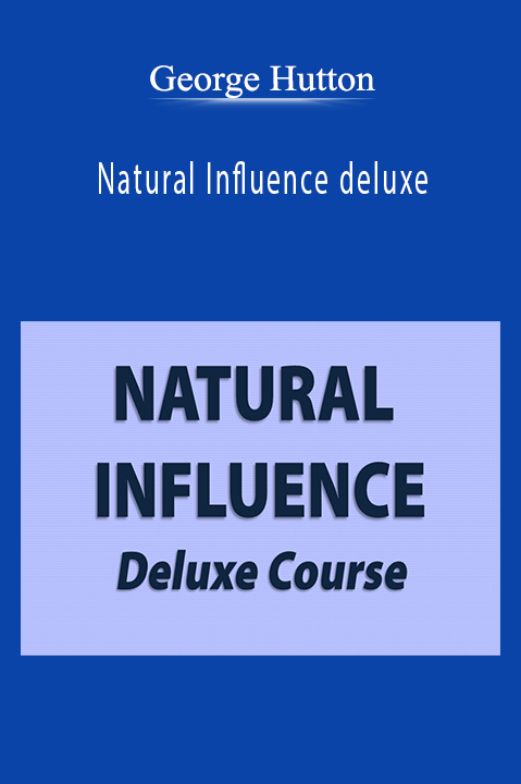 George Hutton - Natural Influence deluxe