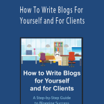 Heather Robson - How To Write Blogs For Yourself and For Clients