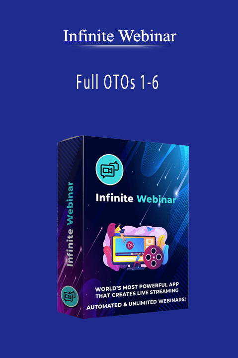 Infinite Webinar - Full OTOs 1-6
