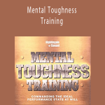 James Loehr and Peter McLaughlin - Mental Toughness Training