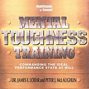 James Loehr and Peter McLaughlin - Mental Toughness Training