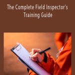 Jaquetta Bellamy - The Complete Field Inspector's Training Guide
