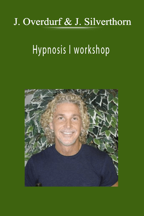 John Overdurf & Julie Silverthorn - Hypnosis I workshop