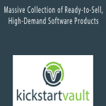 Kickstart Vault - Massive Collection of Ready-to-Sell, High-Demand Software Products