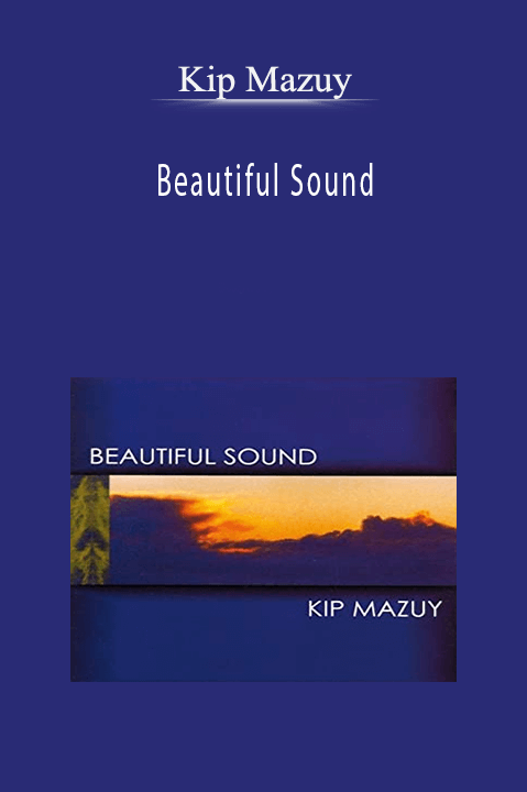 Kip Mazuy – Beautiful Sound
