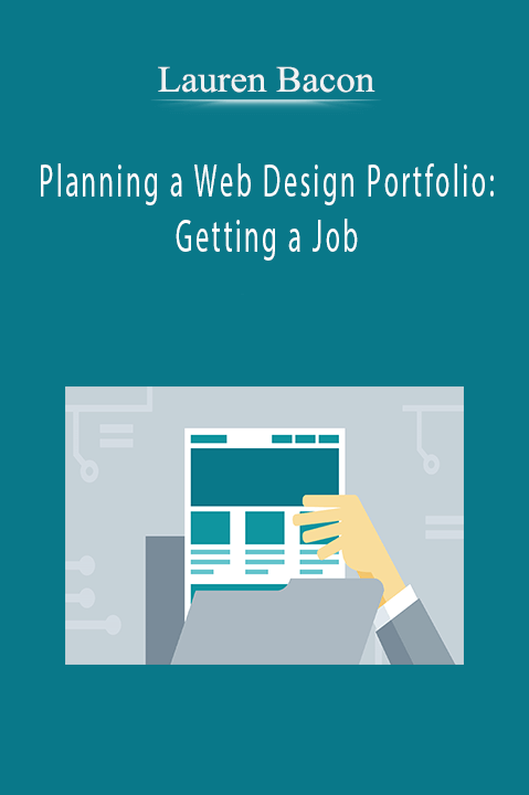 Lauren Bacon - Planning a Web Design Portfolio: Getting a Job