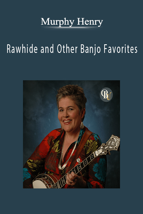 Murphy Henry - Rawhide and Other Banjo Favorites.