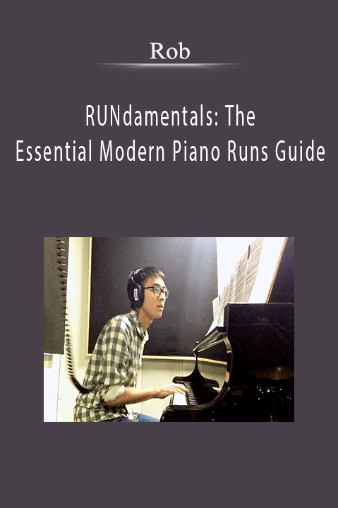 Rob - RUNdamentals: The Essential Modern Piano Runs Guide