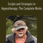 Roger P. Allen - Scripts and Strategies in Hypnotherapy The Complete Works.