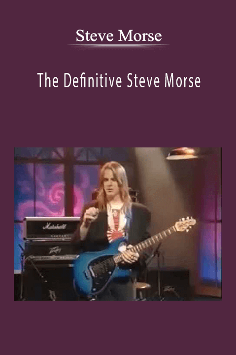 Steve Morse - The Definitive Steve Morse.