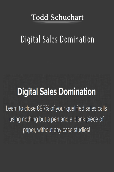 Todd Schuchart - Digital Sales Domination