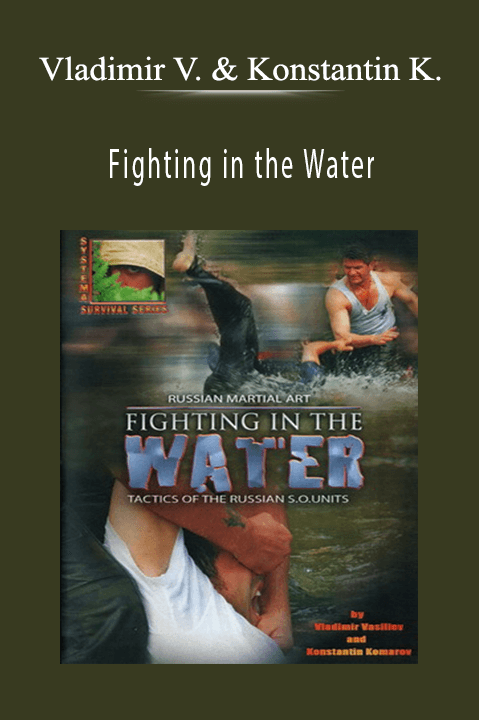 Vladimir Vasiliev and Konstantin Komarov - Fighting in the Water