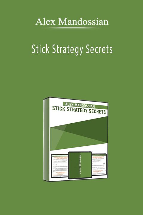 Alex Mandossian – Stick Strategy Secrets