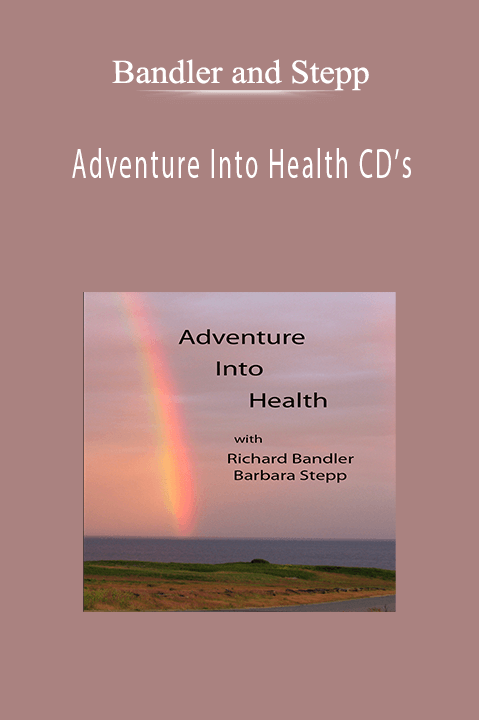 Bandler and Stepp, Adventure Into Health CD’s.