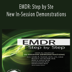 Bessel van der Kolk, Peter Levine, Robert Scaer, David Grand, Babette Rothschild, Stephen Porges, Janina Fisher, Belleruth Naparstek, .... - EMDR Step by Step New In-Session Demonstrations.