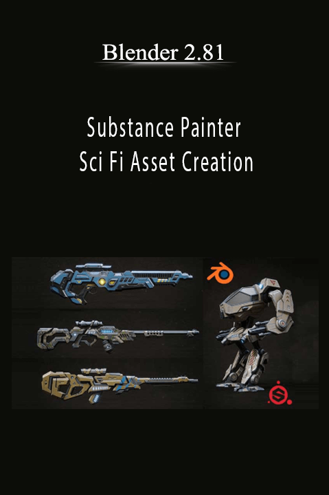 Blender 2.81 – Substance Painter – Sci Fi Asset Creation