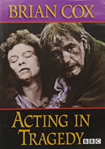 Brian Cox - Acting in Tragedy - BBC Acting Series