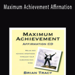 Brian Tracy - Maximum Achievement Affirmation.