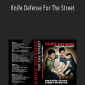Burton Richardson – Knife Defense For The Street