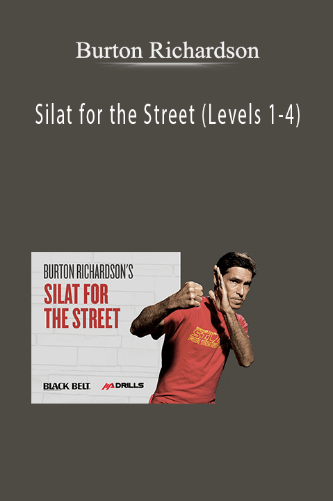 Burton Richardson – Silat for the Street (Levels 1-4)