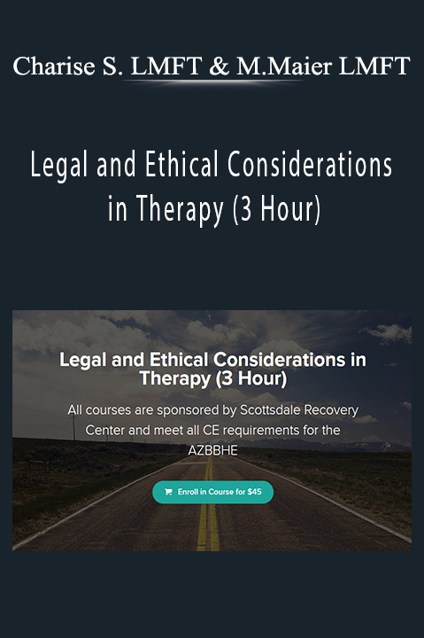 Charise Schwertfeger LMFT & Minon Maier LMFT - Legal and Ethical Considerations in Therapy (3 Hour)