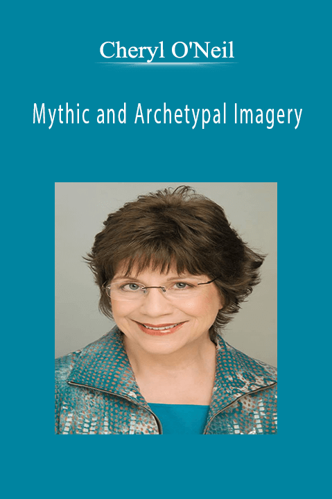 Cheryl O'Neil - Mythic and Archetypal Imagery.