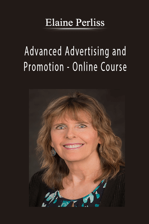 Elaine Perliss - Advanced Advertising and Promotion - Online Course