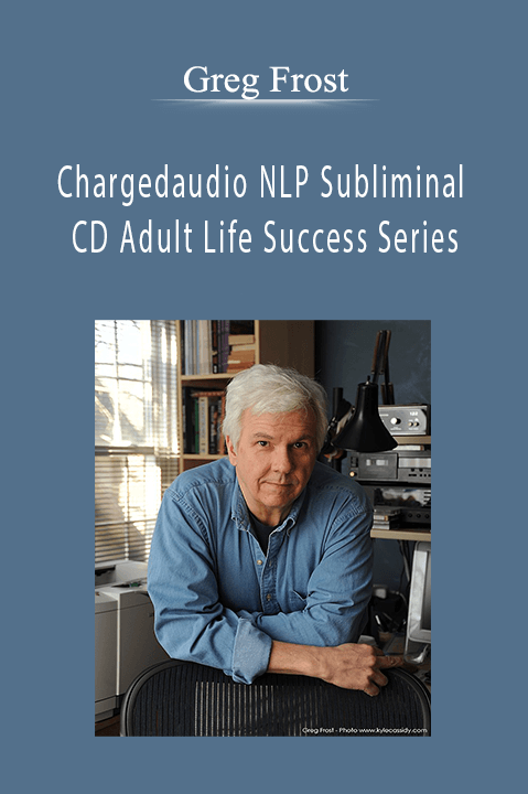Greg Frost - Chargedaudio NLP Subliminal CD Adult Life Success Series[75 MP3s]